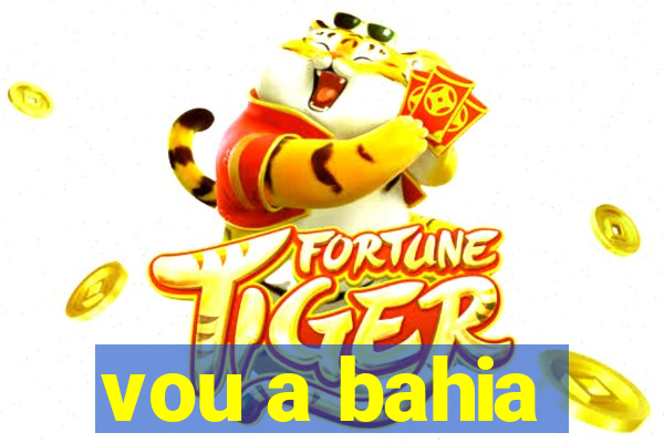 vou a bahia