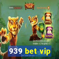 939 bet vip