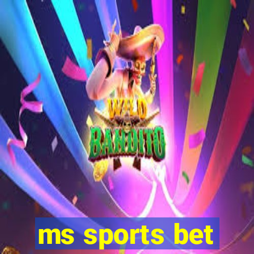 ms sports bet