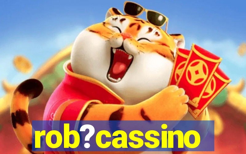 rob?cassino