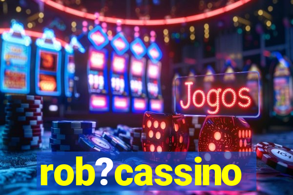 rob?cassino