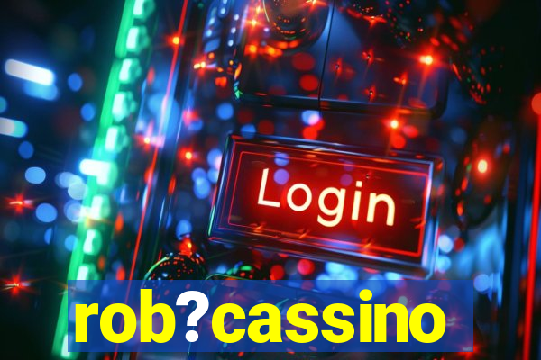 rob?cassino