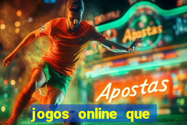 jogos online que pagam dinheiro