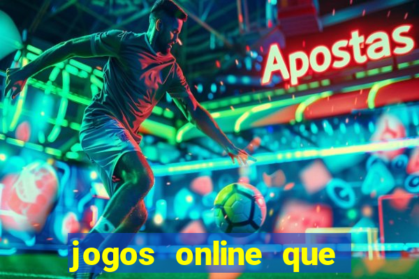 jogos online que pagam dinheiro