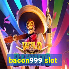 bacon999 slot