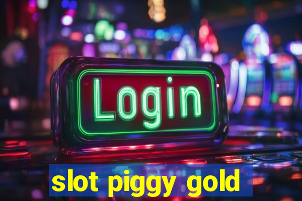 slot piggy gold