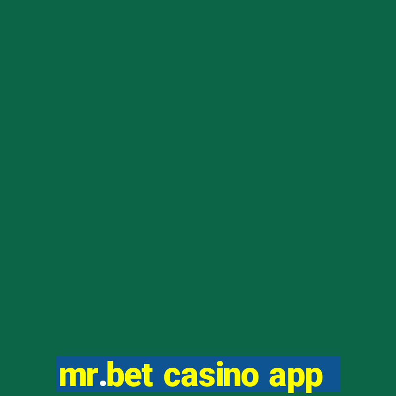 mr.bet casino app