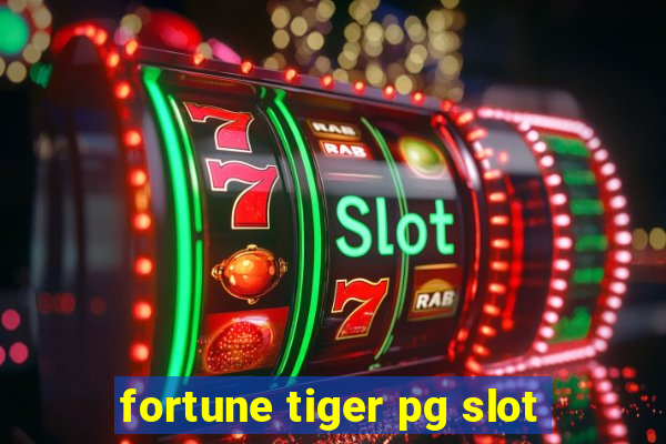 fortune tiger pg slot