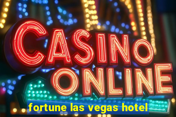 fortune las vegas hotel