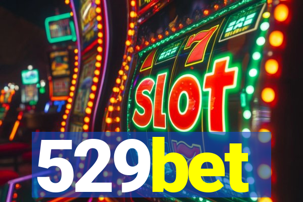 529bet