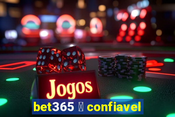 bet365 茅 confiavel