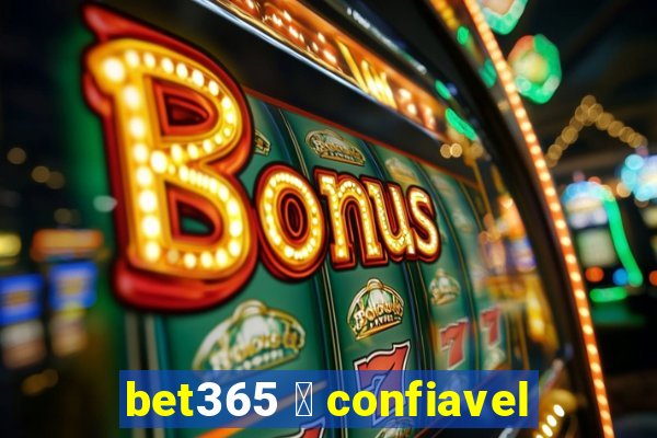 bet365 茅 confiavel