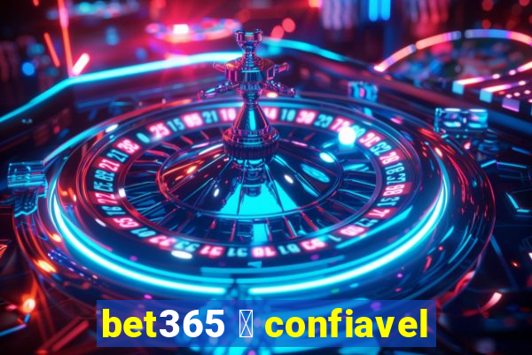 bet365 茅 confiavel