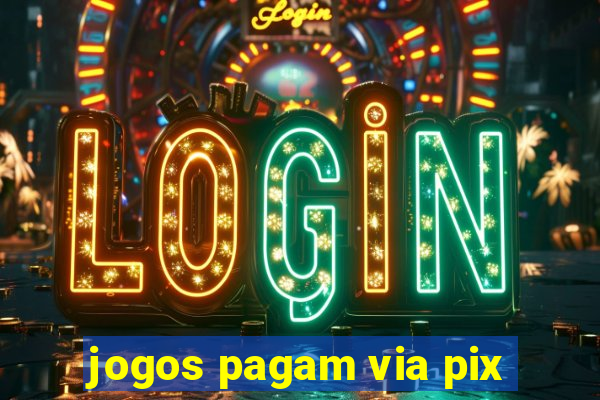 jogos pagam via pix