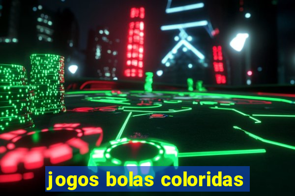 jogos bolas coloridas