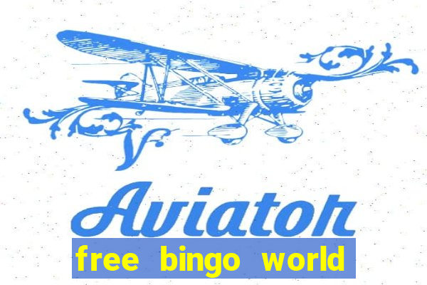 free bingo world free bingo games