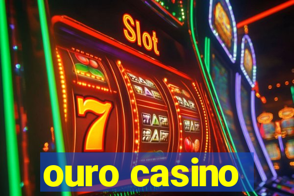 ouro casino