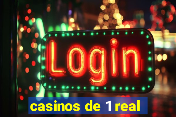 casinos de 1 real