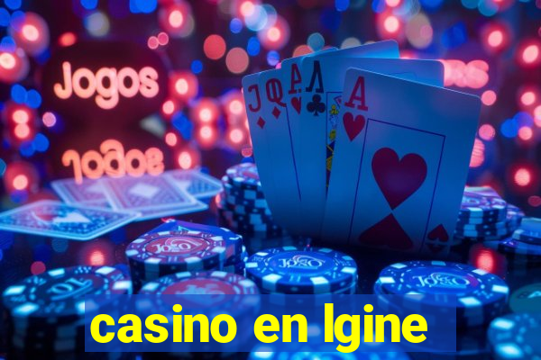 casino en lgine