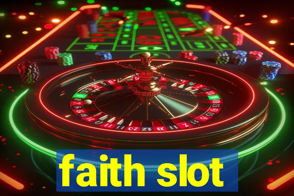 faith slot