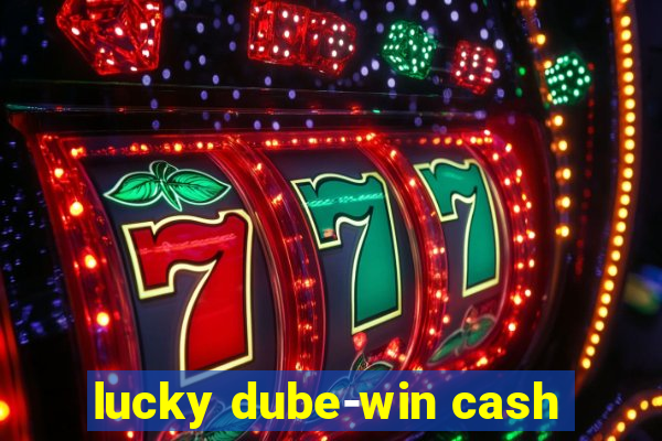 lucky dube-win cash