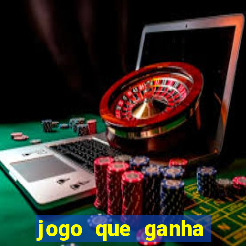 jogo que ganha dinheiro gratis