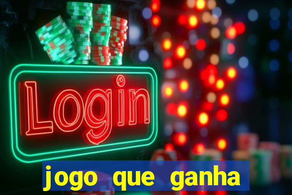 jogo que ganha dinheiro gratis