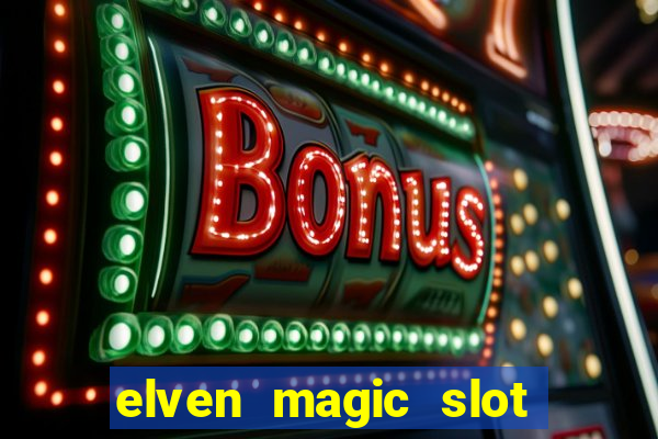 elven magic slot free play