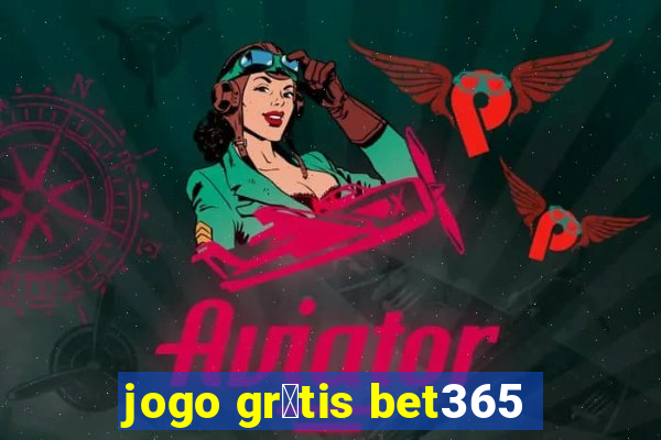 jogo gr谩tis bet365