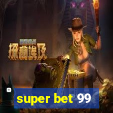 super bet 99