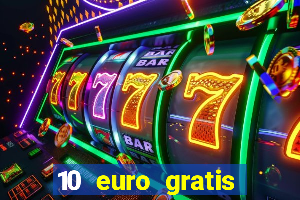 10 euro gratis casino 2019