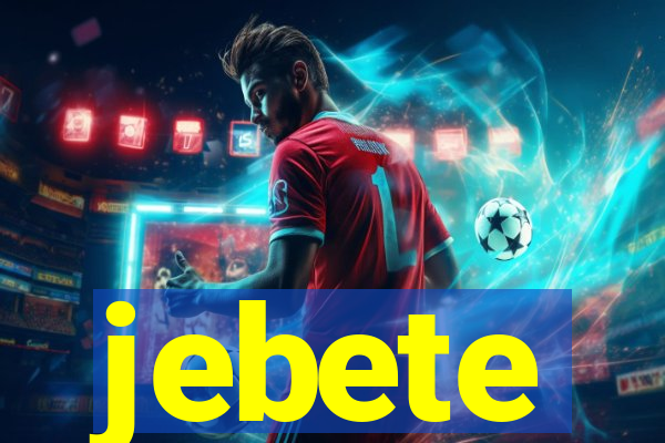 jebete