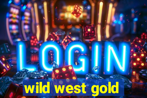 wild west gold