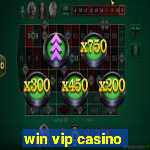 win vip casino