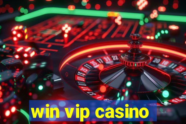 win vip casino