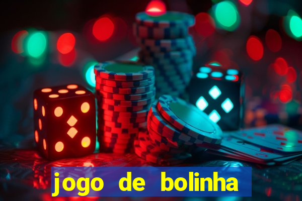 jogo de bolinha que ganha dinheiro