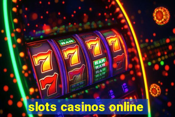 slots casinos online