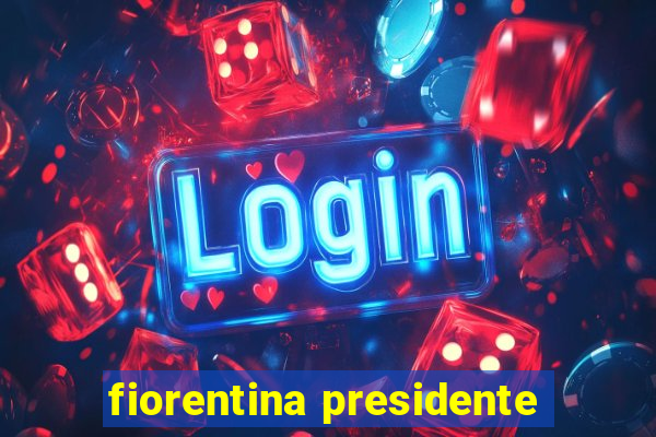 fiorentina presidente