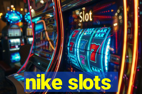 nike slots