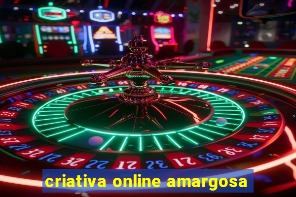 criativa online amargosa