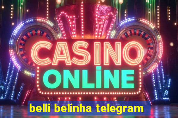 belli belinha telegram