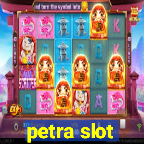 petra slot