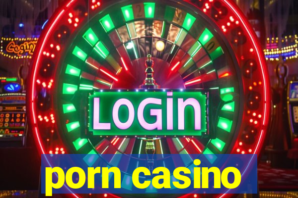 porn casino