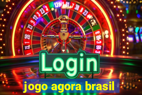 jogo agora brasil