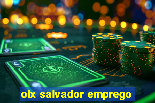 olx salvador emprego