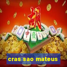 cras sao mateus