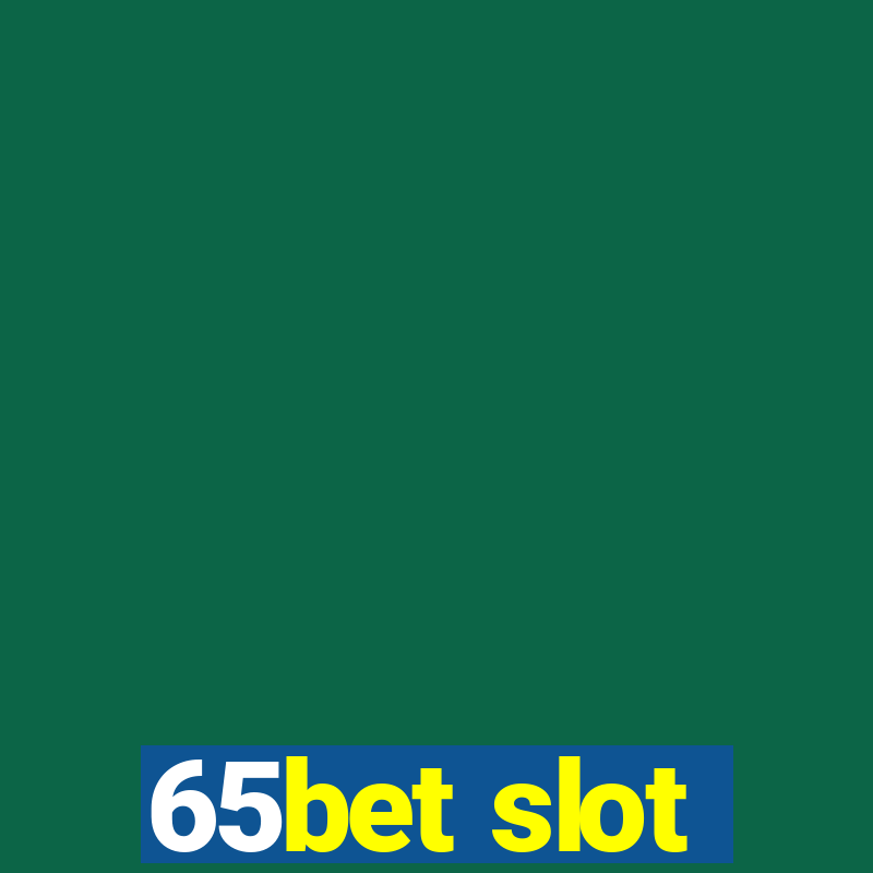 65bet slot