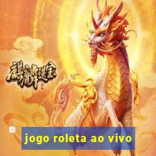 jogo roleta ao vivo