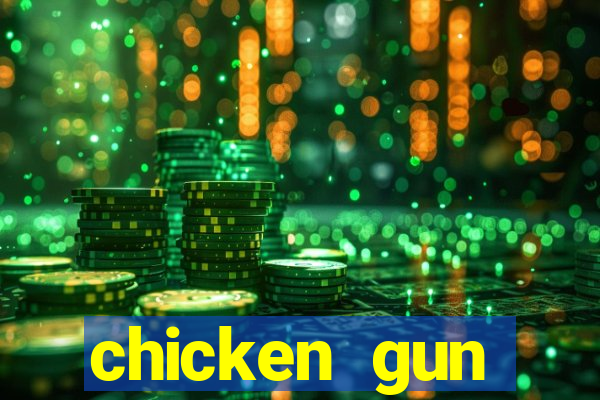 chicken gun dinheiro infinito