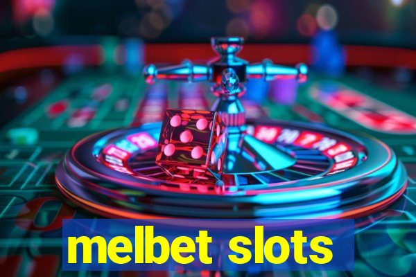 melbet slots